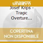 Josef Krips - Tragic Overture (Brahms : Orchestral Works) cd