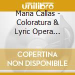 Maria Callas - Coloratura & Lyric Opera Arias cd