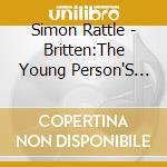 Simon Rattle - Britten:The Young Person'S Guide To The Orchestra cd