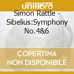 Simon Rattle - Sibelius:Symphony No.4&6 cd