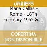 Maria Callas - Rome - 18Th February 1952 & San Remo - 27Th December 1954 cd