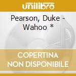 Pearson, Duke - Wahoo * cd