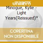 Minogue, Kylie - Light Years(Reissued)* cd