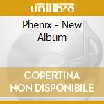 Phenix - New Album cd
