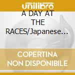A DAY AT THE RACES/Japanese Edition cd musicale di QUEEN