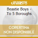 Beastie Boys - To 5 Boroughs cd