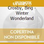 Crosby, Bing - Winter Wonderland cd