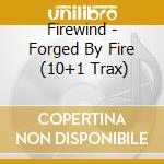 Firewind - Forged By Fire   (10+1 Trax) cd