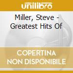 Miller, Steve - Greatest Hits Of cd