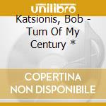 Katsionis, Bob - Turn Of My Century * cd