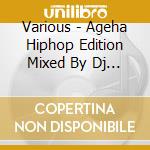 Various - Ageha Hiphop Edition Mixed By Dj Masterkey cd