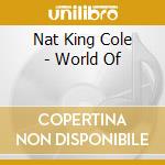 Nat King Cole - World Of cd
