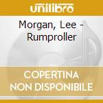 Morgan, Lee - Rumproller cd