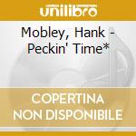 Mobley, Hank - Peckin' Time* cd