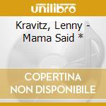 Kravitz, Lenny - Mama Said * cd musicale