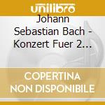 Johann Sebastian Bach - Konzert Fuer 2 Violinen. S cd