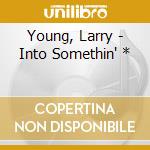 Young, Larry - Into Somethin' * cd
