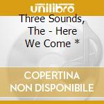 Three Sounds, The - Here We Come * cd