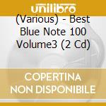 (Various) - Best Blue Note 100 Volume3 (2 Cd) cd