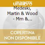 Medeski, Martin & Wood - Mm & Greatest Hits cd