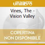 Vines, The - Vision Valley cd
