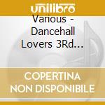 Various - Dancehall Lovers 3Rd Season Hot Regg cd