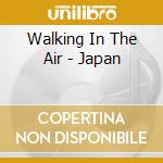 Walking In The Air - Japan cd