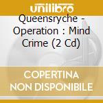 Queensryche - Operation : Mind Crime (2 Cd) cd