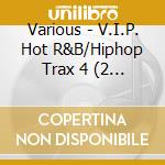 Various - V.I.P. Hot R&B/Hiphop Trax 4 (2 Cd) cd