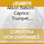 Alison Balsom - Caprice: Trumpet Transcriptions cd
