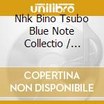 Nhk Bino Tsubo Blue Note Collectio / Various cd
