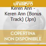 Keren Ann - Keren Ann (Bonus Track) (Jpn) cd