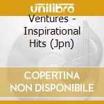 Ventures - Inspirational Hits (Jpn) cd