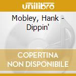 Mobley, Hank - Dippin' cd