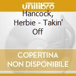 Hancock, Herbie - Takin' Off cd