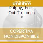Dolphy, Eric - Out To Lunch * cd