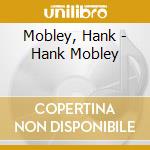 Mobley, Hank - Hank Mobley cd