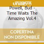 Powell, Bud - Time Waits The Amazing Vol.4 cd