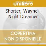 Shorter, Wayne - Night Dreamer cd