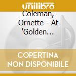 Coleman, Ornette - At 'Golden Circle' Stockholm Vol.1 cd