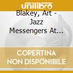 Blakey, Art - Jazz Messengers At Cafe Bohemia 1 Vol.1 cd musicale di Blakey, Art