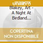 Blakey, Art - A Night At Birdland W/Quintet Vol.2 cd musicale di Blakey, Art