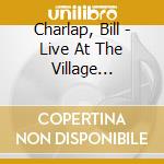 Charlap, Bill - Live At The Village Vanguard cd