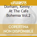 Dorham, Kenny - At The Cafe Bohemia Vol.2 cd
