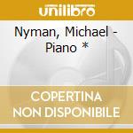 Nyman, Michael - Piano * cd musicale