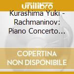 Kurashima Yuki - Rachmaninov: Piano Concerto No.2 In C Minor cd