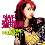 Skye Sweetnam - Sound Soldier
