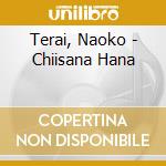Terai, Naoko - Chiisana Hana cd