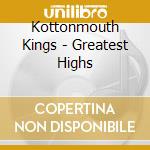 Kottonmouth Kings - Greatest Highs cd