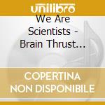 We Are Scientists - Brain Thrust Mystery cd